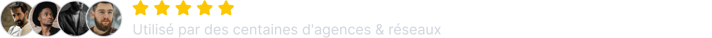 utilisé par des centaines d'agences et réseaux